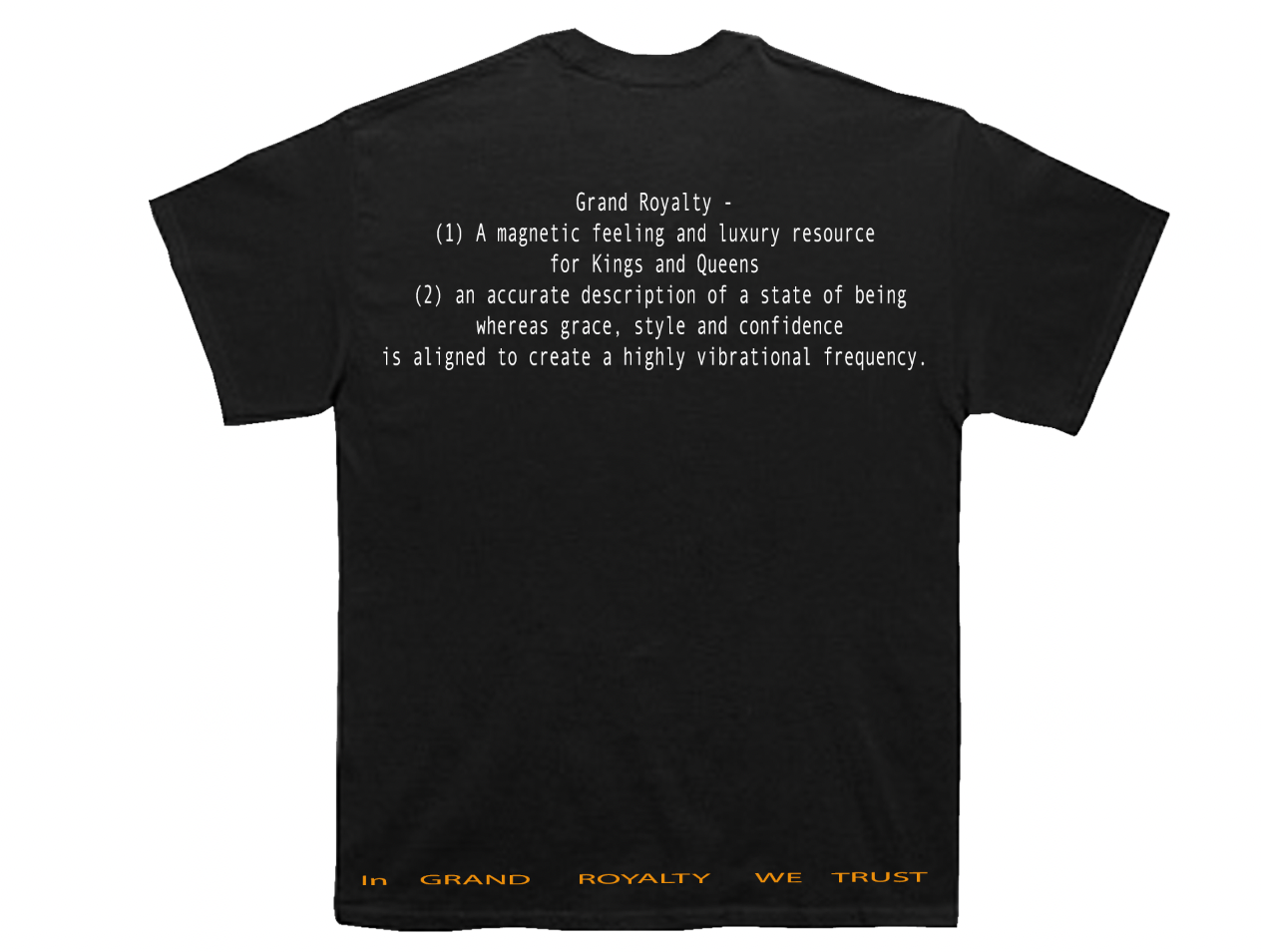 In Grand Royalty We Trust